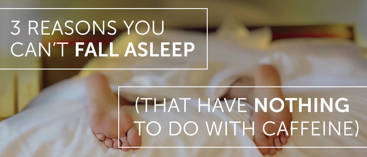 3 reasons you can t sleep header