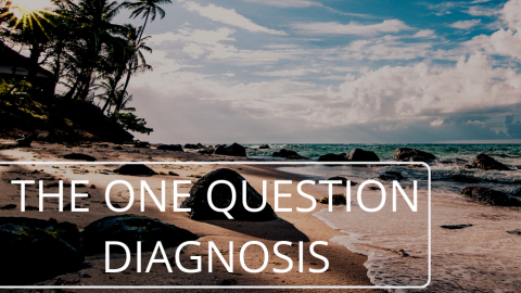 The One Question Diagnosis