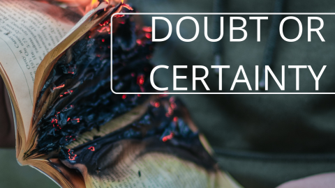Doubt or certainty